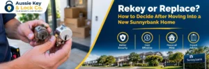 Rekey or replace locks after moving into a new Sunnybank home